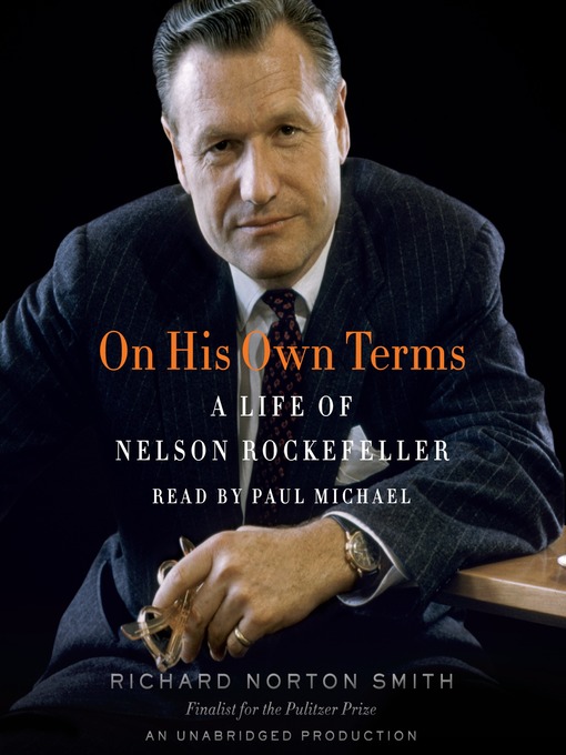 Title details for On His Own Terms by Richard Norton Smith - Wait list
